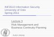 INF3510 Information Security University of Oslo Spring ... · Deleted files, breach of confidentiality and integrity MODE RATE Will happen to 1 of 50 users every year MEDIUM HIGH