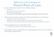 Welcome to the Webinar on Shared Plans of Care Webinar 4-19-18 FINALcr.pdfWelcome to the Webinar on Shared Plans of Care • As you arrive, please sign in to the webinar, listing –
