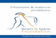 Dizziness & balance problems - Brain & Spine Foundation · There are many different conditions that may cause dizziness or balance problems, for example vestibular neuronitis (see