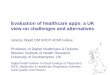 Evaluation of healthcare apps: a UK view on challenges and alternatives2018.e-sundhedsobservatoriet.dk/wp-content/uploads/sites/... · 2018-10-03 · Evaluation of healthcare apps: