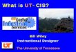 What is UT- CIS?€¦ · Center for Industrial Services Clean Air Act Compliance Training Please Send Ideas & Comments to: Bill Wiley UT- CIS 105 Student Services Building Knoxville,