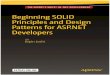 Beginning SOLID Principles and Design Patterns for ASP.NET … · SOLID principles and design patterns can be put to use. If you are an ASP.NET developer looking to learn and apply