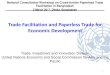 Trade Facilitation and Paperless Trade for Economic ... Trade Facilitation and Paperless Trade for Economic