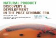 Natural Product discovery & develoPmeNt iN the Post GeNomic era · 2014-12-19 · 2 natural Product Discovery Development in the Post genomic era Bertrand Aigle France Scott Baker