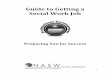 Guide to Getting a Social Work Job · Social Work Career Development: a Handbook for Job Hunting and Career Planning by Carol Nesslein Doelling Date Dear Ms. Glenn, Susan Street,