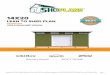14X20 U S T O M E R S ATIS RATE FACTIO C N SHED PLAN · ROOF SECTION With all four walls built, we will move onto the roof. The roof will be constructed using OSB sheathing, felt,