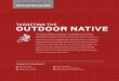 TARGETING THE OUTDOOR NATIVE...Playing video games: 3.32 HOURS Reading print magazines or newspapers: 2.48 HOURS Streaming movies: 2.43 HOURS · SHARE PHOTOS AND VIDEOS OF OUTDOOR