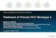 Treatment of Chronic HCV Genotype 4depts.washington.edu/.../uploads/125/m5_l4_treatment_of_gt_4.pdf · HEPATITIS WEB STUDY HEPATITIS C ONLINE Treatment of Chronic HCV Genotype 4 Robert