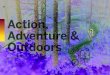 22 Action, Adventure Outdoors - morayspeyside.com€¦ · Action, Adventure & Outdoors school. All equipment can be hired (on line too). The day lodge has a cafe, bar, shop and all