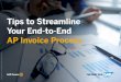 Tips to Streamline Your End-to-End AP Invoice Process · digital form, extracting data from invoice images and populating it into custom fields. This machine learning feature is continually