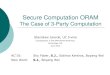 Secure Computation ORAM - Rutgers Universityarchive.dimacs.rutgers.edu/Workshops/RAM/Slides/jarecki.pdf · Secure Computation ORAM The Case of 3-Party Computation AC’15: Sky Faber,