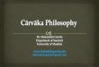 Dr. Shakuntala Gawde Department of Sanskrit University of ...€¦ · S. Radhakrishnan, Indian Philosophy, Oxford Press, London Chandradhar Sharma, A Critical Survey of Indian Philosophy,