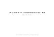 ABBYY® FineReader 14...2 ABBYY® FineReader 14 User’s Guide Information in this document is subject to change without notice and does not bear any commitment on the part of ABBYY