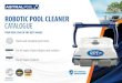 ROBOTIC POOL CLEANER CATALOGUE - Yellowpages.com · 2019-10-02 · Your pool is technology GYRO Technology Gyro is a smart navigation system.It can sense all the movements in 3 dimensions