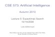 CSE 573: Artificial Intelligence · Alpha-Beta Pruning Properties This pruning has no effect on final result at the root Values of intermediate nodes might be wrong! but, they are