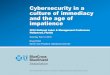Cybersecurity in a culture of immediacy and the age of ... Screen/fs_images/DougPorter_… · Cybersecurity in a culture of immediacy and the age of impatience 2016 National Labor