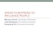 WHOM TO BEFRIEND TO INFLUENCE PEOPLEinfo.usherbrooke.ca/mlafond/slides/sirocco2016.pdf · Viral marketing Influencers ... influencer (i.e. Alice) has the same weight as every individual