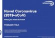 Novel Coronavirus (2019-nCoV) - Sonoco · Novel Coronavirus (2019-nCoV) What you need to know TOOLBOX TALK. Disclaimer: This presentation has been developed for educational purposes