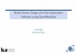 Model Driven Design of a Test Automation Software using OpenModelica … · 2018-02-06 · Abstract •Model Driven Design (MDD): Architecture design as model which is used for the