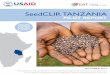 SeedCLIR TANZANIA - Agrilinks · 6 | SeedCLIR TANZANIA PILOT REPORT the need for a stiffer system of penalties and fines sufficient to deter fraudulent individuals from cheating farmers