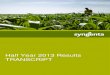 Half Year 2013 Results TRANSCRIPT - Syngenta...4 Half Year 2013 Results - transcript Presentation Operator Thank you for standing by and welcome to the Syngenta Half Year 2013 Results
