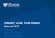 Industry Chat: Real Estate - University of Pennsylvania€¦ · Industry Chat: Real Estate September 2016 ... • Real estate is an asset class – job function is either advising