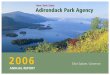 New York State Adirondack Park AgencyThe Adirondack Park Agency (APA) was created in 1971 by the New York State Legislature to develop long-range land use plans for both public and