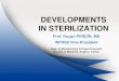DEVELOPMENTS IN STERILIZATION - icidportal.ha.org.hk Overview • Evolution in steam sterilizers • Developments in low temperature sterilization • Robots in sterilization • RFID
