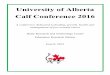 University of Alberta Calf Conference 2016€¦ · University of Alberta . Calf Conference 2016 . A conference dedicated to feeding, growth, health and management of pre-weaned calves