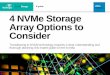 E-guide 4 NVMe Storage Array Options to Considermedia.techtarget.com/digitalguide/images/Misc/EA... · 4 NVMe storage array options to consider p. 16 Further reading p. 22 E-guide