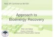 Approach to Bioenergy Recovery · 2018-04-03 · Approach to Bioenergy Recovery Shin-ichi Sakai Kyoto University ... circulation and feed pump Residue dewatering Waste water treatment
