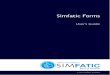 Simfatic Forms · In addition to creating your online forms, you can upload and maintain your web forms using Simfatic Forms. This help documentation contains a Getting Started Guide