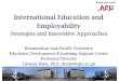 International Education and EmployabilityAPU...International Education and Employability Strategies and Innovative Approaches Ritsumeikan Asia Pacific University Education Development