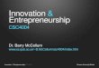 Innovation & Entrepreneurship Opening slide option 2 · 2013-12-29 · Innovation & Entrepreneurship CSC4004 Queens University Belfast Group Project: 5% 10% 20% 2 page business plan