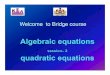 Welcome to Bridge courseWelcome to Bridge coursekea.kar.nic.in/vikasana/bridge/maths/chap_04_ppt.pdf · Welcome to Bridge courseWelcome to Bridge course . Expression: Representation