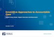 Innovative Approaches to Accountable Care · ACO Report Overview This report and accompanying ACO Tracking Tool were developed for state policy leaders in both the commercial and