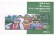 Human Development Report 2001 : Sikkim€¦ · Sikkim is the third State in India to produce the Human Development Report. The Sikkim Human Develop-ment Report 2001 is both the outcome