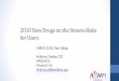 2018 New Drugs on the Streets-Risks for Users Convention...2018 New Drugs on the Streets-Risks for Users OMED 2018, San Diego Anthony Dekker DO NAVAHCS Prescott, AZ Anthony.dekker@va.gov
