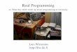 Real Programmingliw.iki.fi/liw/talks/Real-programming.pdf · Optimization What is the most important optimization method? Premature optimization is the root of all evil — Donald