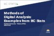 Methods of Digital Analysis: Examples from BC Stats€¦ · Digital Analysis: Examples from BC Stats Carleton University – History 5702w 2016-01-23 . Martin Monkman 1 • Provincial