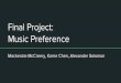 Final Project: Music Preference · Favorite genre of music Describe at least 3 features/characteristics of this genre Least favorite genre of music Describe at least 3 features/characteristics