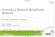 Australia’s National Broadband Networkaccan.org.au/files/Events/2014 - Connecting Todays...2017/09/14  · NBN Co’s position on the subject matter of this document may also be