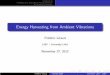 Energy Harvesting from Ambient VibrationsEnergy Harvesting from Ambient Vibrations Fr´ed´eric Giraud L2EP – University Lille1 November 27, 2012 Fr´ed´eric Giraud Master E2D2
