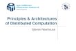 Principles & Architectures of Distributed Computationmurli/ISSGC06/session-05/DistCompPrinArch1.pdf · Examples of Distributed (Grid) Computing ... Two types of run replication: Small