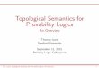Topological Semantics for Provability Logics - An Overviewlogic.berkeley.edu/colloquium/IcardSlides.pdfPolymodal Provability Logic Applications in Ordinal Analysis IThe closed fragment