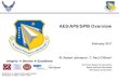 AE9/AP9/SPM Overview - AF · AE9/AP9/SPM Overview. February 2017. W. Robert Johnston. 1, T. Paul O’Brien. 2. 1. Air Force Research Laboratory, Space Vehicles Directorate. 2Aerospace