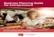 Business Planning Guide for Entrepreneurs · 2019-09-27 · Business Planning Guide for Entrepreneurs Know how to be successful Your guide to business Whether you are starting a new