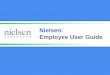 Nielsen: Employee User Guide Nielsen associates, like clients, to participate in events. All non-Nielsen