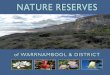 NATURE RESERVES - SGAP Reserves... · once diverse and prolific native flora of Warrnambool and District can still be found. Although large, high-profile reserves are included, most