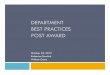 DEPARTMENT BEST PRACTICES POST AWARD 2... · Admin Structure: 2 Ways Separate Pre and Post Award Benefit: 100% FTE devoted to post (post deadlines are displaced by pre-award) Drawback: